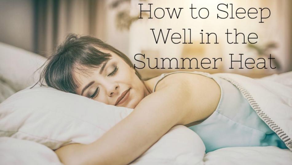 கோடை இரவில் நன்றாக உறங்குவது எப்படி? How to sleep well despite the